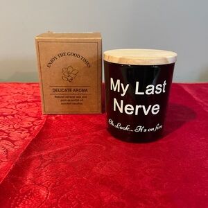 My Last Nerve Candle Oh Great It's On Fire Humorous Scented Candle